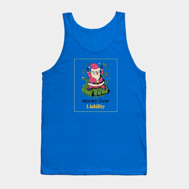 Money over Liability Tank Top by Popstar TeeShirtShop